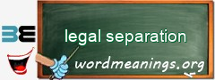 WordMeaning blackboard for legal separation